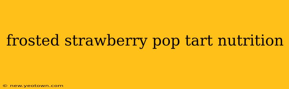 frosted strawberry pop tart nutrition