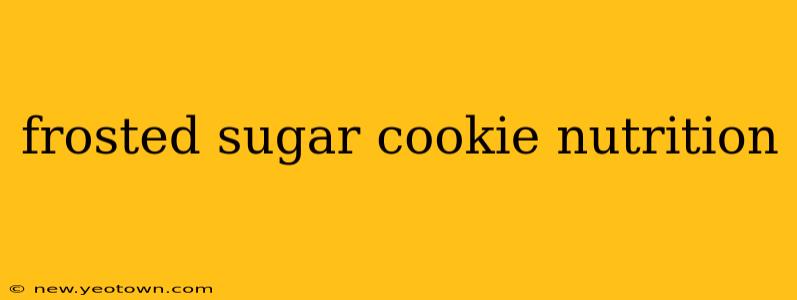 frosted sugar cookie nutrition