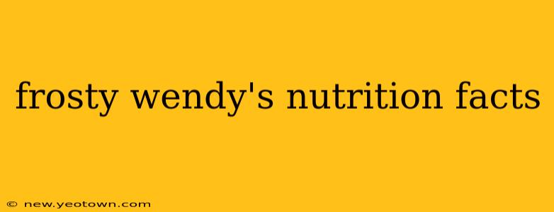 frosty wendy's nutrition facts