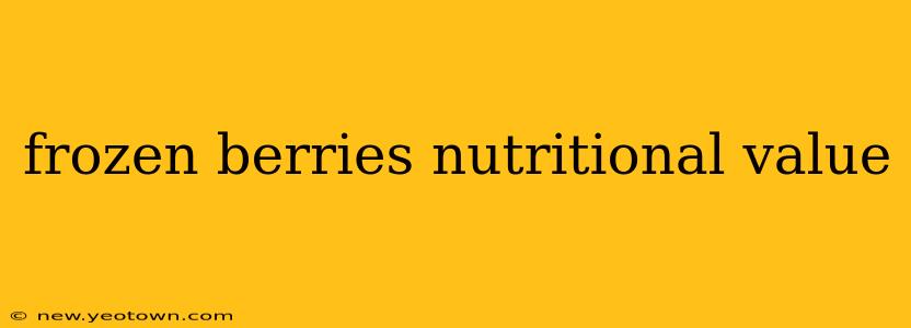 frozen berries nutritional value