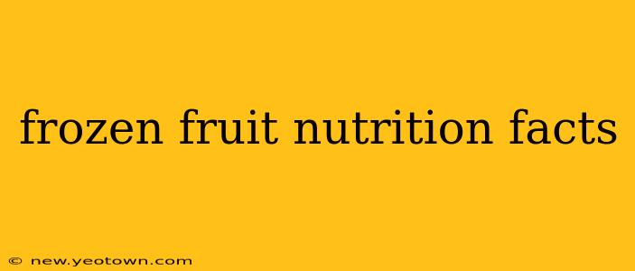 frozen fruit nutrition facts