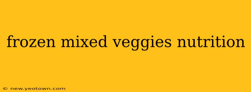 frozen mixed veggies nutrition