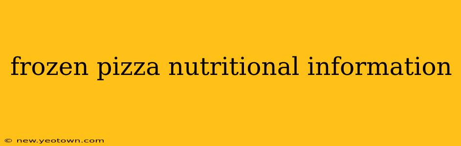 frozen pizza nutritional information