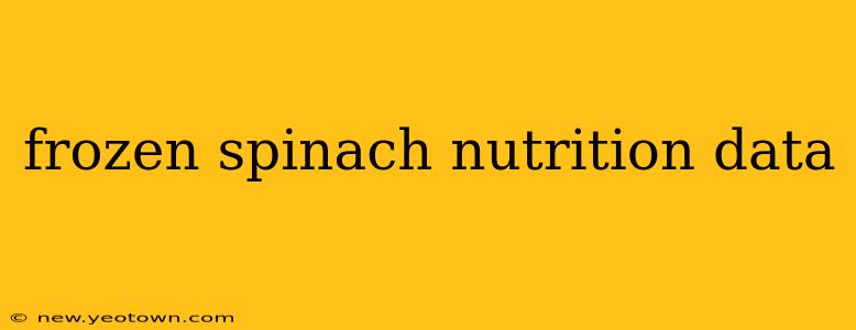frozen spinach nutrition data
