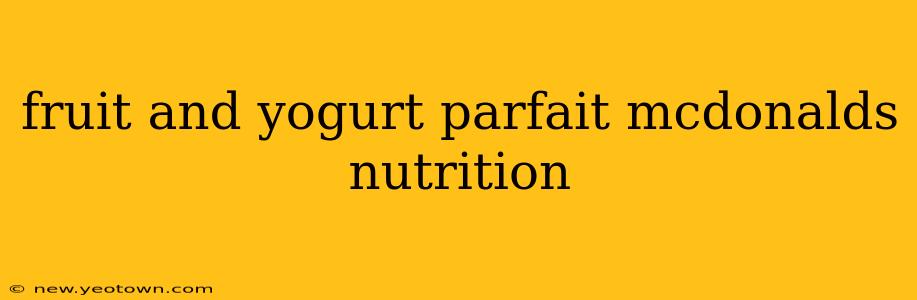 fruit and yogurt parfait mcdonalds nutrition