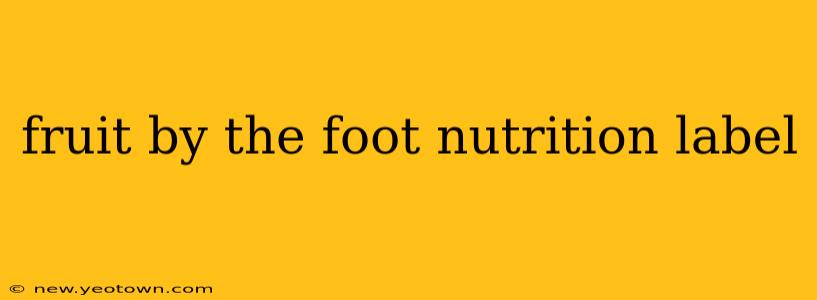 fruit by the foot nutrition label