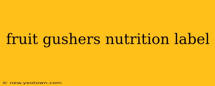 fruit gushers nutrition label