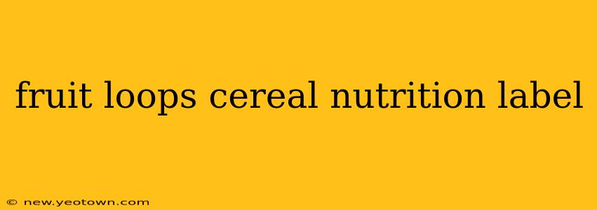 fruit loops cereal nutrition label
