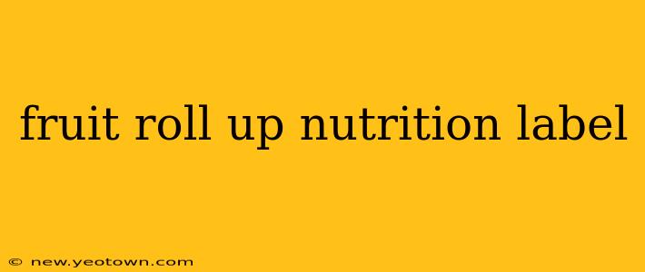 fruit roll up nutrition label