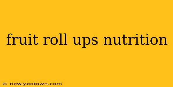 fruit roll ups nutrition