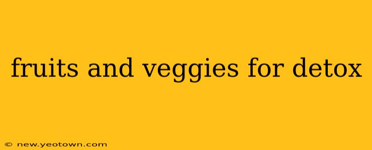 fruits and veggies for detox