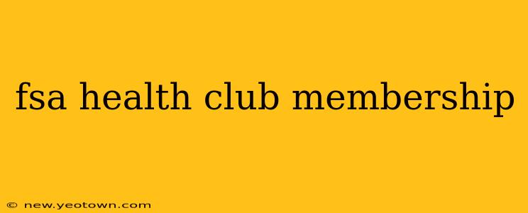 fsa health club membership