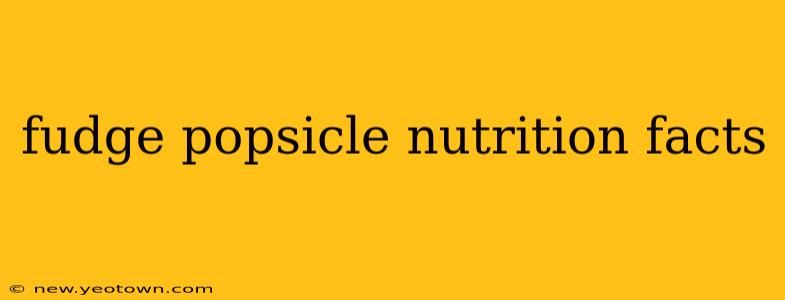 fudge popsicle nutrition facts