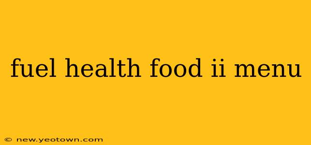 fuel health food ii menu