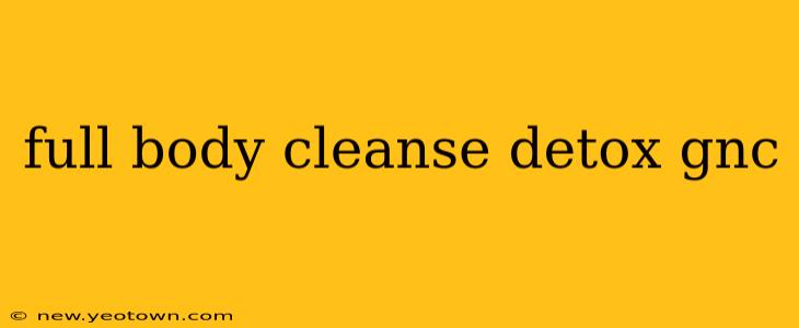 full body cleanse detox gnc