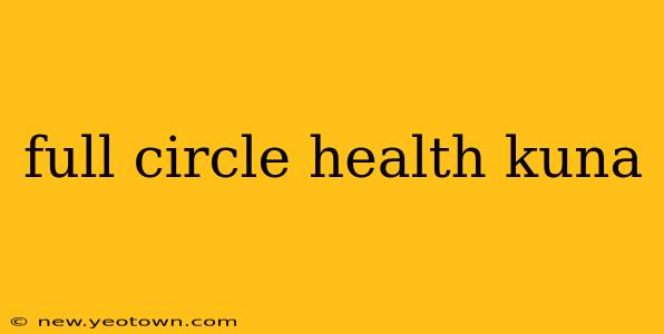 full circle health kuna