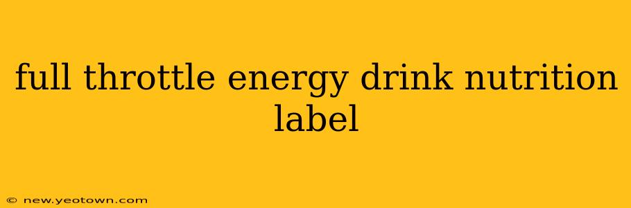 full throttle energy drink nutrition label