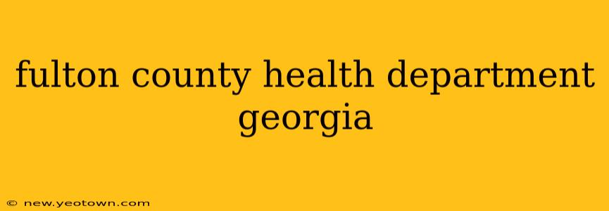 fulton county health department georgia