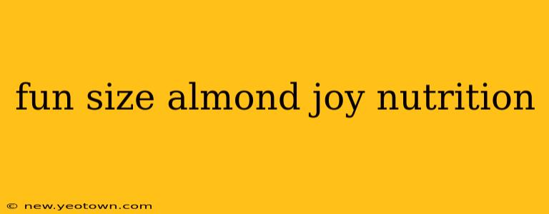 fun size almond joy nutrition