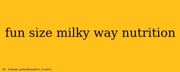 fun size milky way nutrition