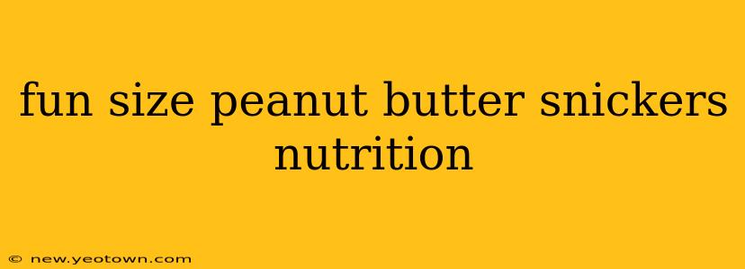fun size peanut butter snickers nutrition
