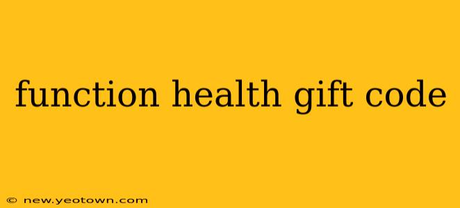function health gift code