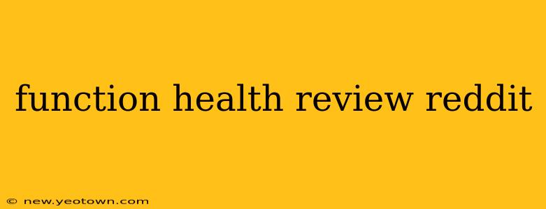 function health review reddit