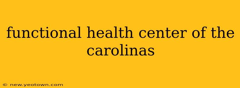 functional health center of the carolinas