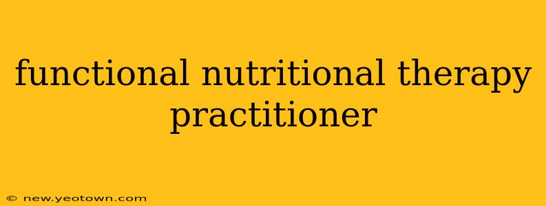 functional nutritional therapy practitioner