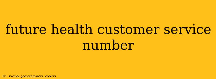 future health customer service number