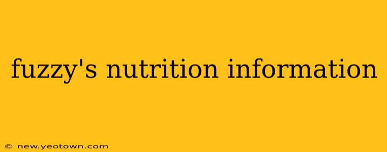 fuzzy's nutrition information