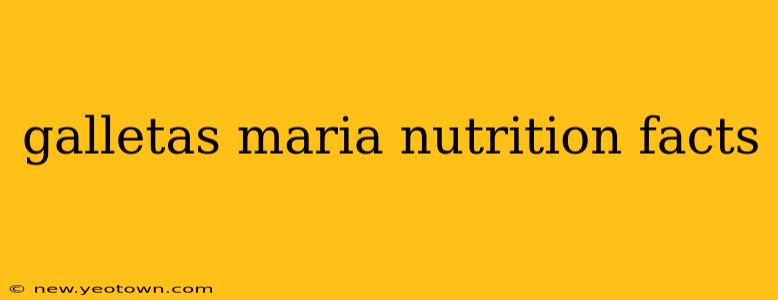 galletas maria nutrition facts