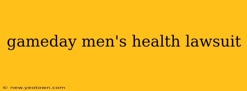 gameday men's health lawsuit