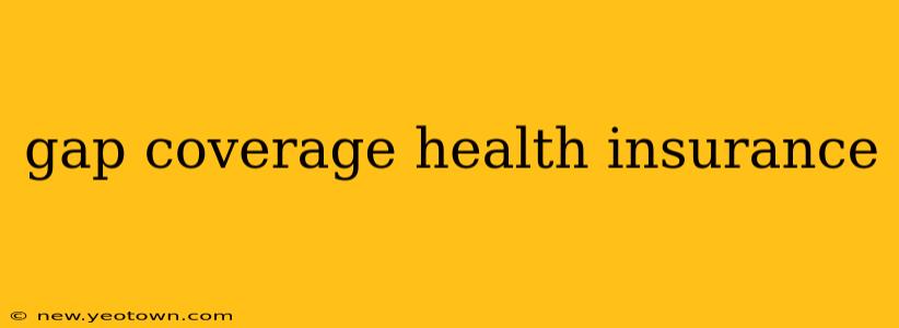 gap coverage health insurance