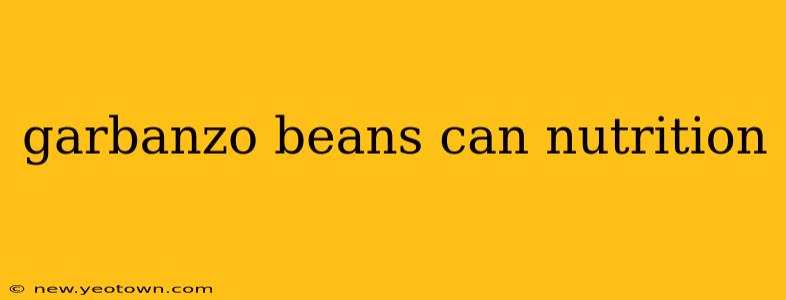 garbanzo beans can nutrition