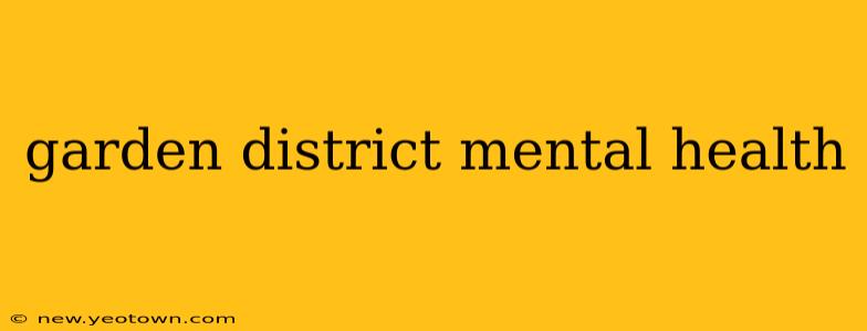 garden district mental health