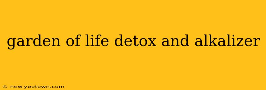 garden of life detox and alkalizer