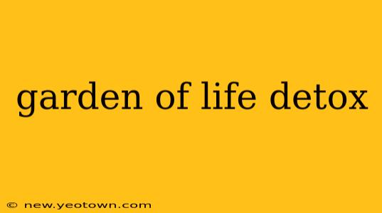 garden of life detox
