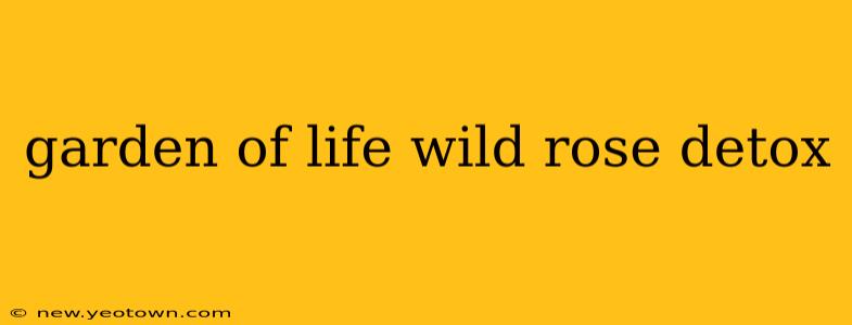 garden of life wild rose detox