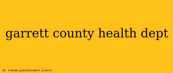 garrett county health dept