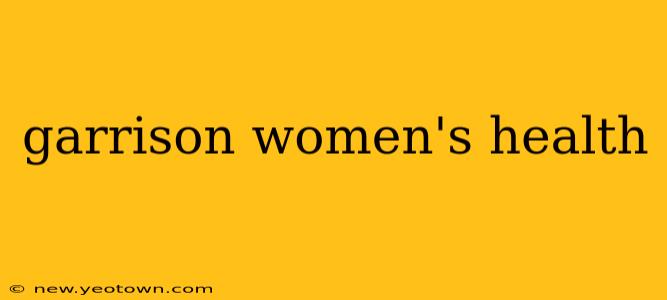 garrison women's health