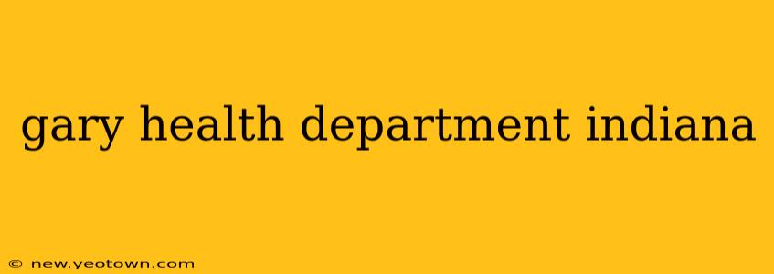 gary health department indiana