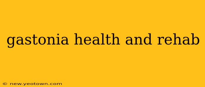 gastonia health and rehab