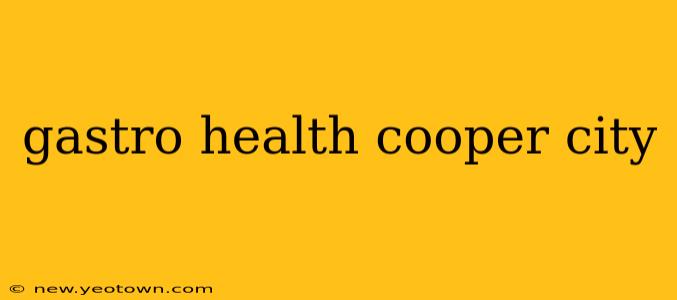 gastro health cooper city