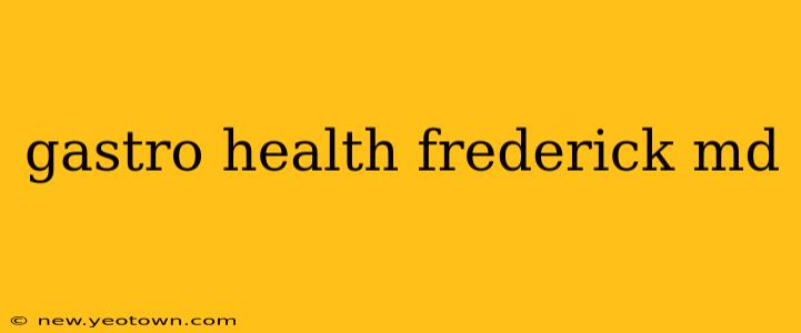 gastro health frederick md