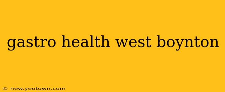 gastro health west boynton