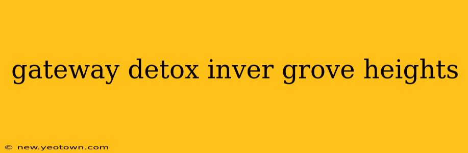 gateway detox inver grove heights