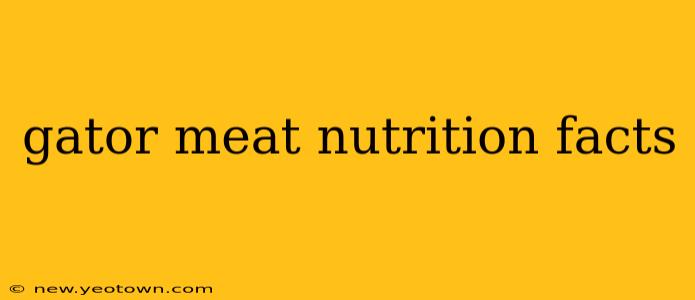 gator meat nutrition facts