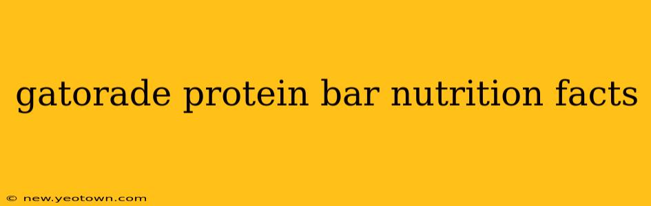 gatorade protein bar nutrition facts
