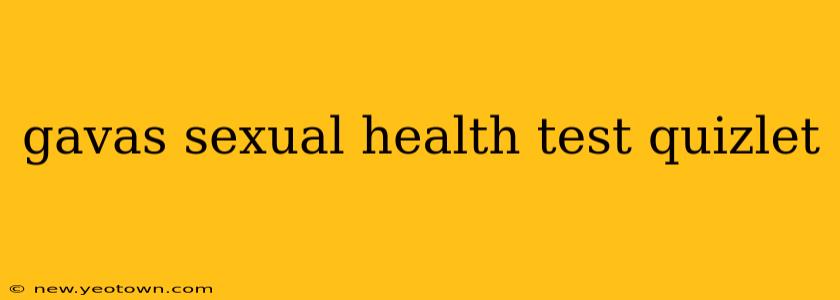 gavas sexual health test quizlet